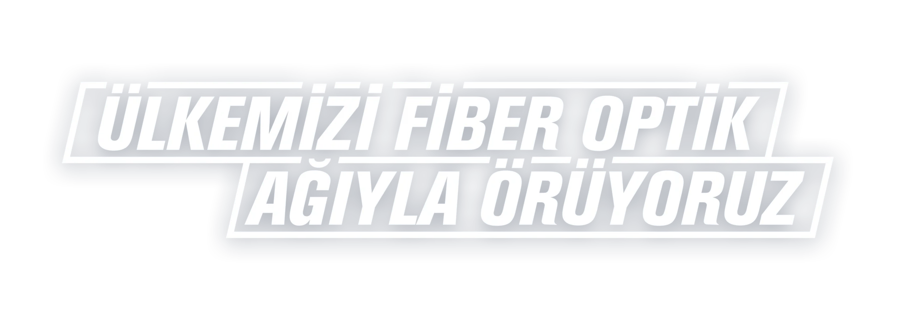 Ülkemizi fiber optik ağıyla örüyoruz