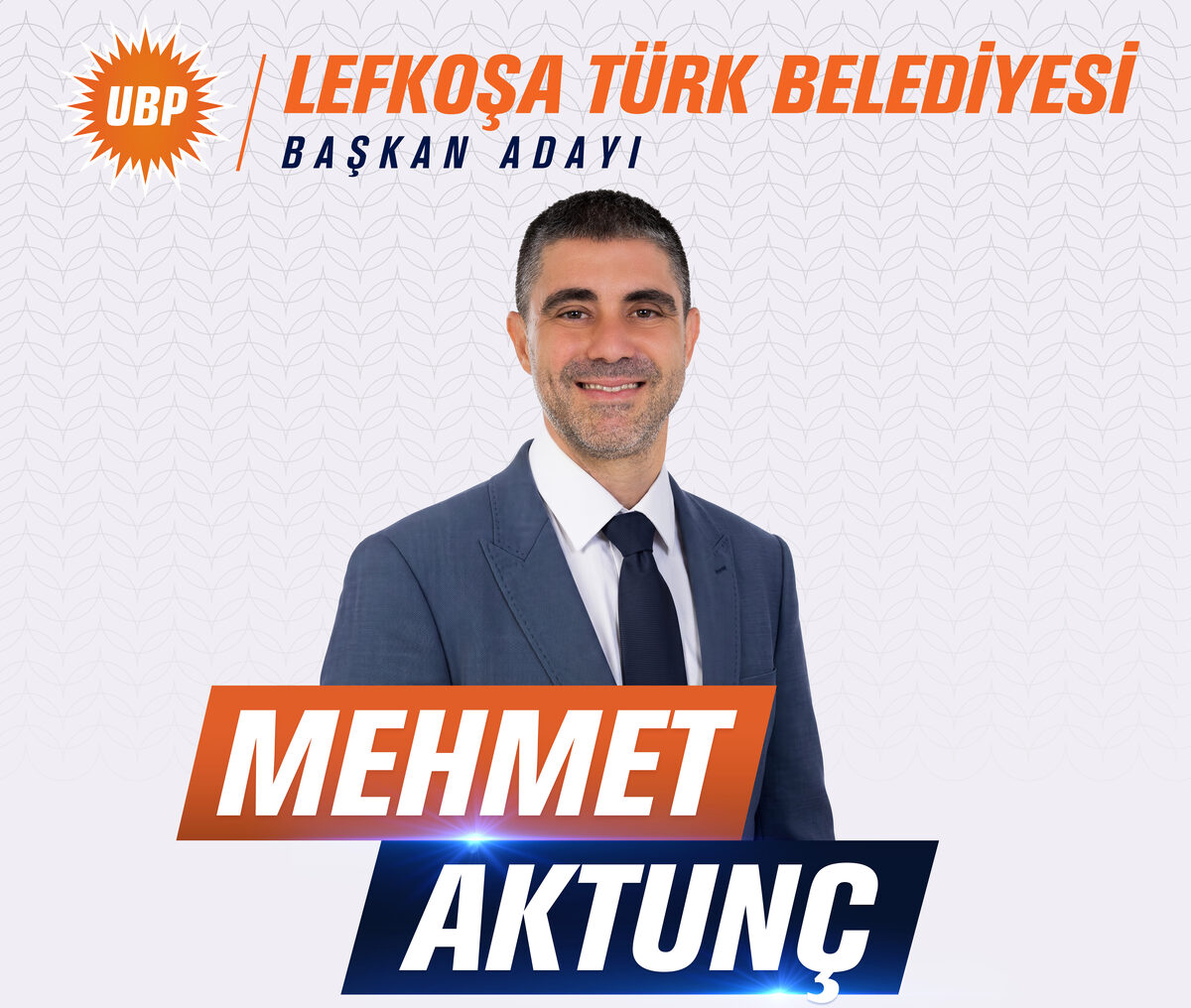 Mehmet Aktunç — Lefkoşa Türk Belediyesi Başkan Adayı