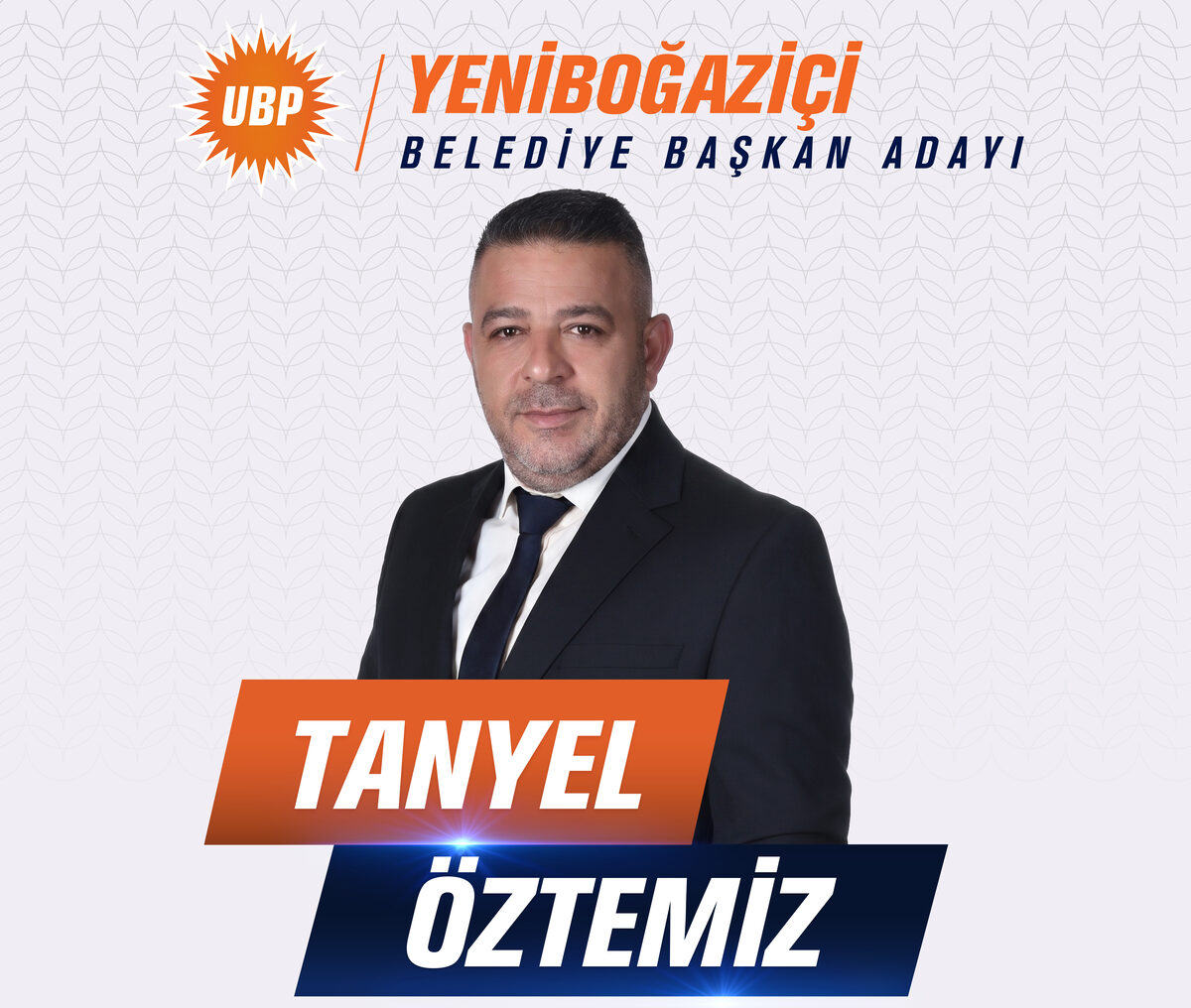 Tanyel Öztemiz — Yeniboğaziçi Belediyesi Başkan Adayı